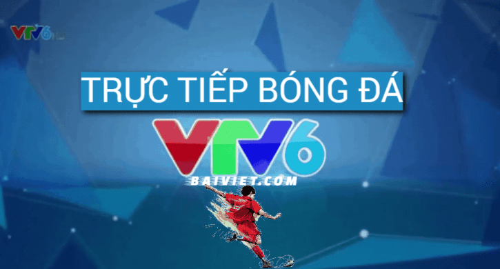 VTV6 HD truc tiep bong da