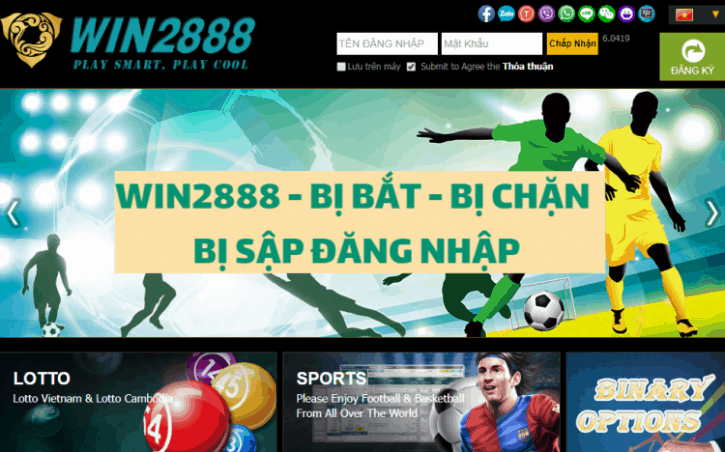 Win2888 bi bat - Win2888 bi sap net chan dang nhap